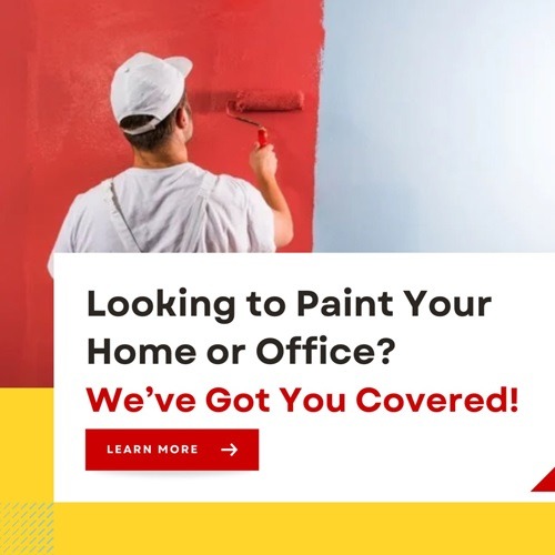 Looking to Paint Your Home or Office? We’ve Got You Covered!