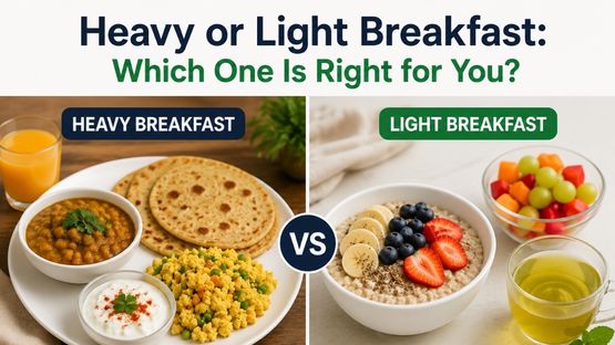 Heavy or Light Breakfast: Which One Is Right for You?